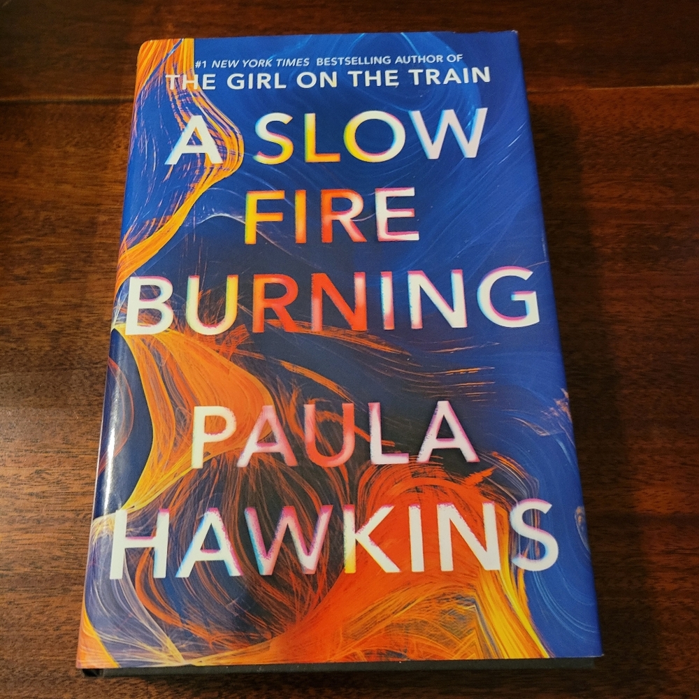 A Slow Fire Burning By Paula Hawkins Large Print Hardcover Book